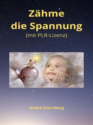 cover image of Zähme die Spannung (mit PLR-Lizenz)